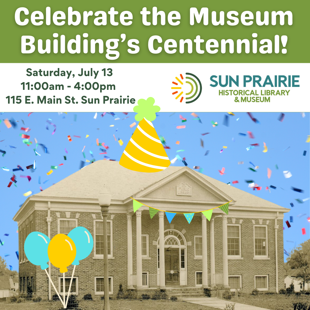 Image of the Museum with event details. Centennial celebration for building on Saturday, July 13.